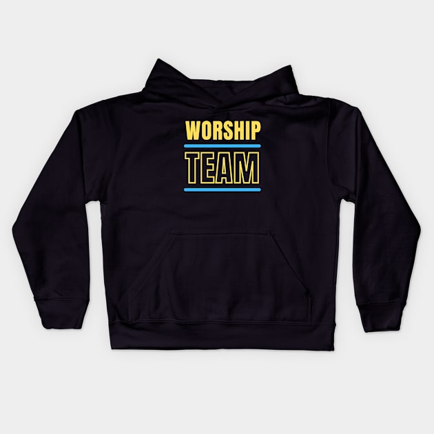 Worship Team | Christian Typography Kids Hoodie by All Things Gospel